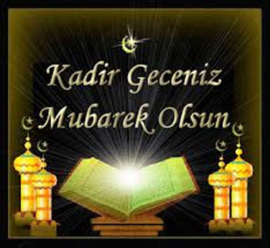 Kadir Geces Nedir! En Güzel Kadir Gecesi Mesajları
